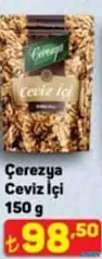 ÇEREZYA CEVİZ İÇİ 150 G fiyat ve kampanya bilgisi